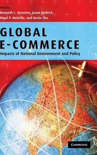 Global e-commerce : Impacts of National Environment and Policy - Kenneth L. Kraemer