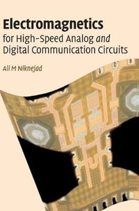 Electromagnetics for High-Speed Analog and Digital Communication Circuits - Ali. M. Niknejad