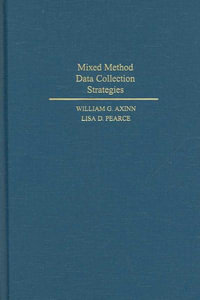 Mixed Method Data Collection Strategies : New Perspectives on Anthropological and Social Demography - William G. Axinn