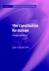 The Constitution for Europe : A Legal Analysis - Jean-Claude Piris