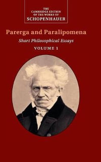 Schopenhauer : Parerga and Paralipomena - Arthur Schopenhauer