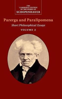 Schopenhauer : Parerga and Paralipomena - Arthur Schopenhauer