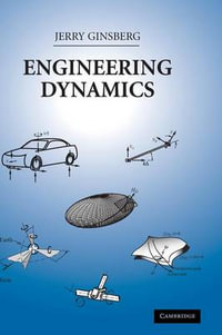 Engineering Dynamics : 3rd edition - Jerry H. Ginsberg