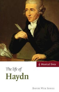 The Life of Haydn : Musical Lives - David Wyn Jones