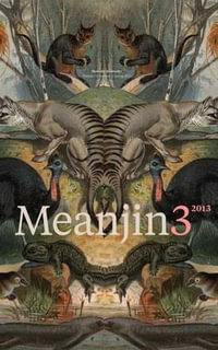 Meanjin Vol 72, No 3 - Meanjin Quarterly