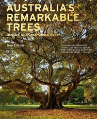 Australia's Remarkable Trees : New Edition - Richard Allen