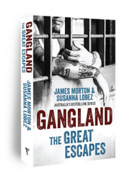 Gangland : The Great Escapes - James Morton