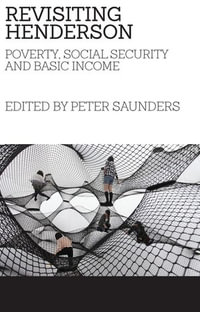 Revisiting Henderson : Poverty, social security and basic income - Peter Saunders