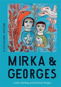 Mirka & Georges : A Culinary Affair - Lesley Harding