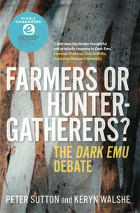 Farmers or Hunter-gatherers? : The Dark Emu Debate - Peter Sutton