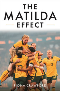 The Matilda Effect : Women's World Cup Wins - Fiona Crawford