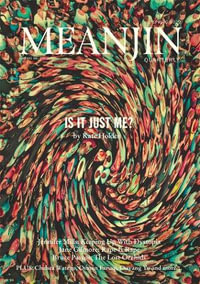 Meanjin Vol 81, No 3 - Jonathan Green