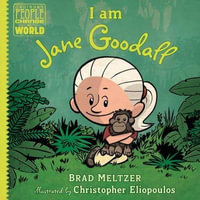 I am Jane Goodall : Ordinary People Change the World - Brad Meltzer