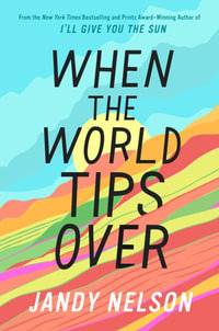 When the World Tips Over - Jandy Nelson