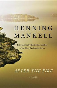 After the Fire - Henning Mankell