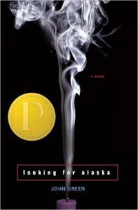 Looking for Alaska : Teen's Top 10 (Awards) - John Green