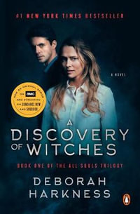 A Discovery of Witches (Movie Tie-In) : All Souls Trilogy - Deborah Harkness