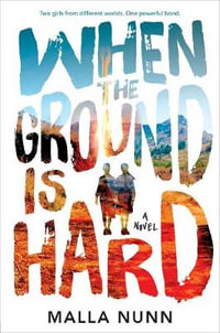 When the Ground Is Hard - Malla Nunn