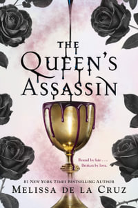 The Queen's Assassin : Queen's Secret - Melissa de la Cruz