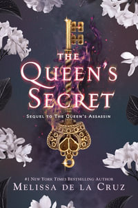 The Queen's Secret: Book 2 : The Queen's Secret - Melissa De La Cruz