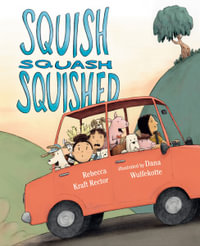 Squish Squash Squished - Rebecca Kraft Rector