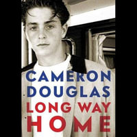 Long Way Home - Cameron Douglas