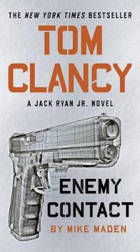 Tom Clancy: Enemy Contact : Jack Ryan Jr. : Book 6 - Mike Maden