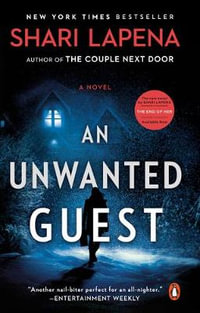 An Unwanted Guest : A Novel - Shari Lapena