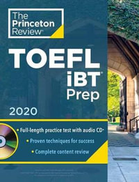 Princeton Review TOEFL iBT Prep with Audio CD, 2020 : Practice Test + Audio CD + Strategies & Review - The Princeton Review