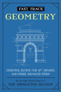 Fast Track : Geometry - The Princeton Review