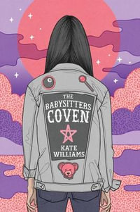 The Babysitters Coven : The Babysitters Coven - Kate M. Williams