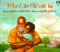 When I Am Old with You : Orchard Paperbacks - Angela Johnson