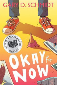 Okay for Now - Gary D. Schmidt