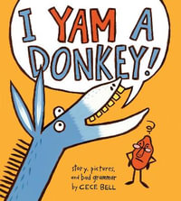 I Yam a Donkey! : Yam and Donkey Book - Cece Bell