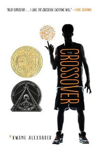 The Crossover : John Newbery Medal Winner - Kwame Alexander