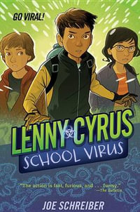 Lenny Cyrus, School Virus - Joe Schreiber