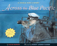 Across the Blue Pacific : A World War II Story - Louise Borden