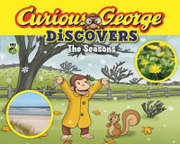 Curious George Discovers the Seasons : Curious George - H. A. Rey