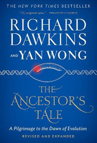 The Ancestor's Tale : A Pilgrimage to the Dawn of Evolution - Richard Dawkins