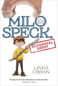 Milo Speck, Accidental Agent - Linda Urban