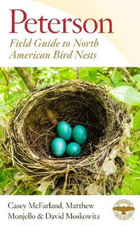 Peterson Field Guide to North American Bird Nests : Peterson Field Guides - Casey McFarland