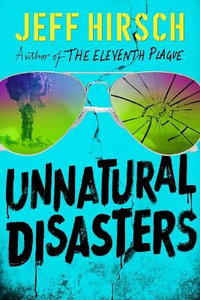 Unnatural Disasters - Jeff Hirsch