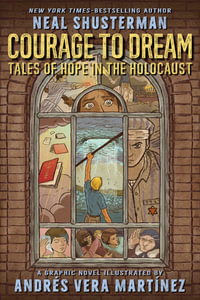 Tales of Hope in the Holocaust (Courage to Dream) - Neal Shusterman