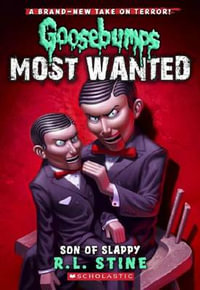 Son of Slappy : Goosebumps Most Wanted Series : Book 2 - R, L Stine