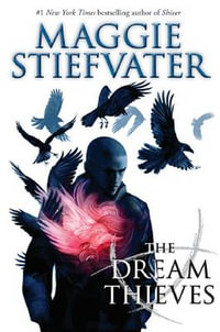 The Dream Thieves : The Raven Cycle : Book 2 - Maggie Stiefvater