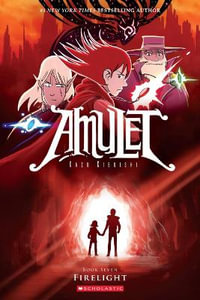 Firelight : Amulet Series : Book 7 - Kazu Kibuishi