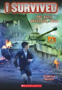 I Survived the Nazi Invasion, 1944 (I Survived #9) : Volume 9 - Lauren Tarshis