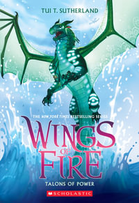 Talons of Power : Wings of Fire : Book 9 - Tui T. Sutherland