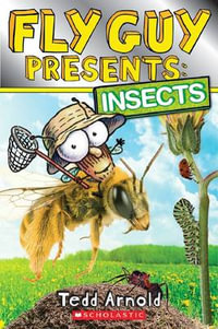 Fly Guy Presents : Insects - Tedd Arnold