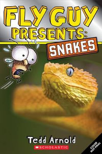 Fly Guy Presents : Snakes (Scholastic Reader, Level 2) - Tedd Arnold